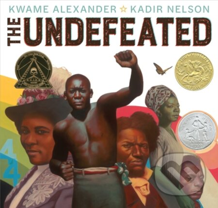 Kniha: The Undefeated (Kwame Alexander). , 2019 Kniha: The Undefeated (Kwame Alexander). , 2019