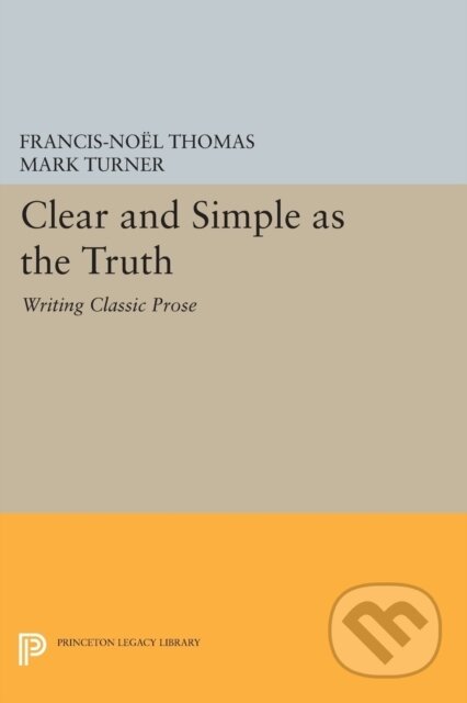 Kniha: Clear and Simple as the Truth (Francis-Noel Thomas a Mark Turner). Princeton University Press, 2017 Kniha: Clear and Simple as the Truth (Francis-Noel Thomas a Mark Turner). Princeton University Press, 2017
