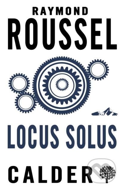 Kniha: Locus Solus (Raymond Roussel). , 2017 Kniha: Locus Solus (Raymond Roussel). , 2017