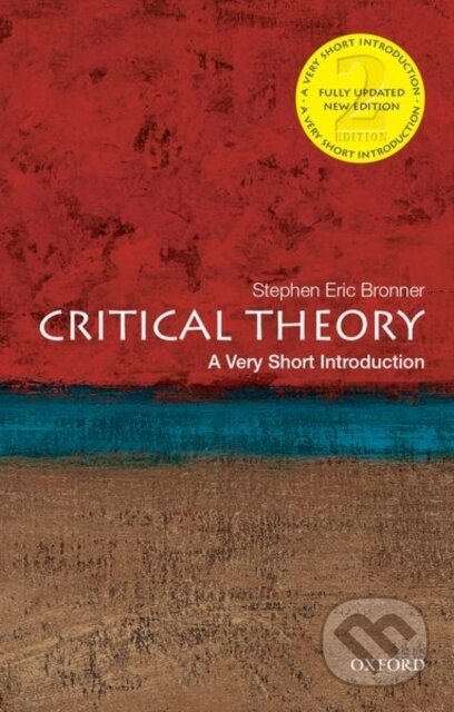 Kniha: Critical Theory (Stephen Eric Bronner). Oxford University Press, 2017 Kniha: Critical Theory (Stephen Eric Bronner). Oxford University Press, 2017
