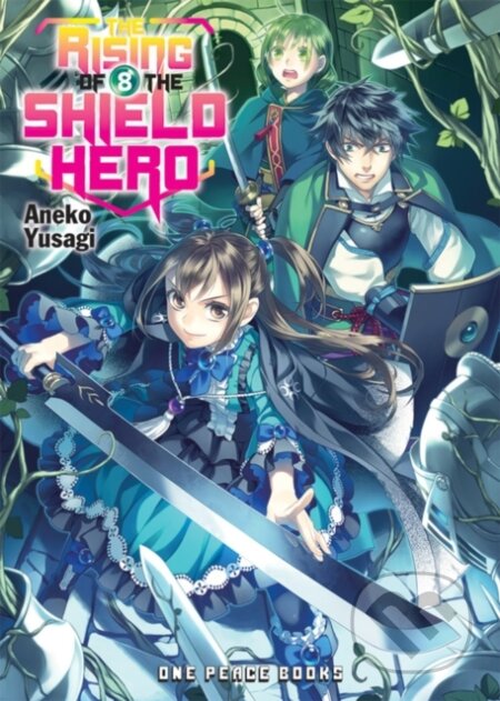 Kniha: The Rising of the Shield Hero Volume 08: Light Novel (Aneko Yusagi). , 2017 Kniha: The Rising of the Shield Hero Volume 08: Light Novel (Aneko Yusagi). , 2017