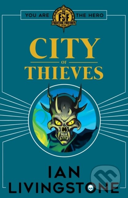 Kniha: Fighting Fantasy: City of Thieves (Ian Livingstone). Scholastic, 2017 Kniha: Fighting Fantasy: City of Thieves (Ian Livingstone). Scholastic, 2017