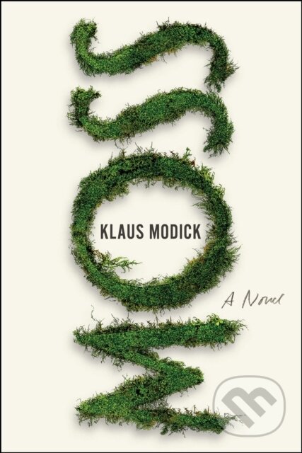 Kniha: Moss (Klaus Modick). Bellevue Literary Press, 2020 Kniha: Moss (Klaus Modick). Bellevue Literary Press, 2020