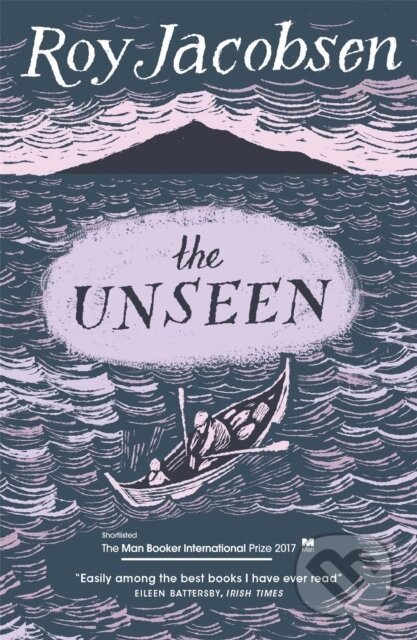 Kniha: The Unseen (Roy Jacobsen). MacLehose Press, 2017 Kniha: The Unseen (Roy Jacobsen). MacLehose Press, 2017