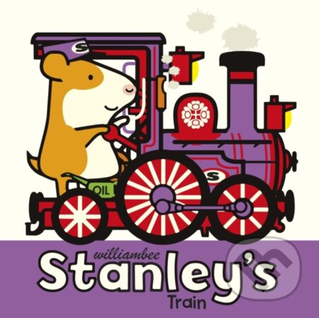 Kniha: Stanley's Train (William Bee a Sue Buswell). , 2019 Kniha: Stanley's Train (William Bee a Sue Buswell). , 2019