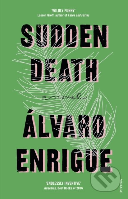 Kniha: Sudden Death (Alvaro Enrigue). Vintage, 2017 Kniha: Sudden Death (Alvaro Enrigue). Vintage, 2017