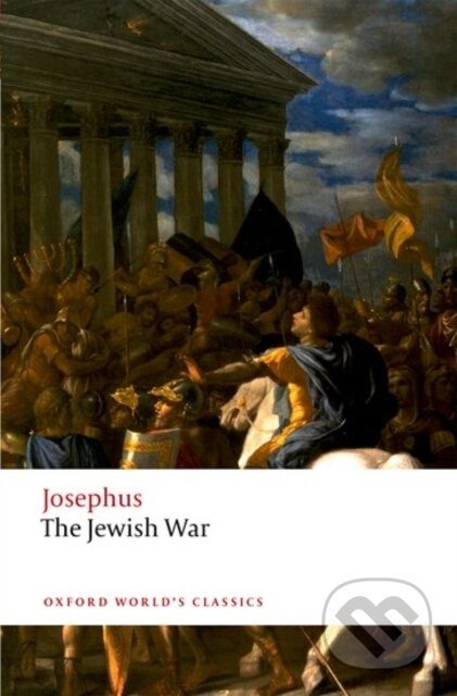 Kniha: The Jewish War (Josephus a Martin Goodman). Oxford University Press, 2017 Kniha: The Jewish War (Josephus a Martin Goodman). Oxford University Press, 2017