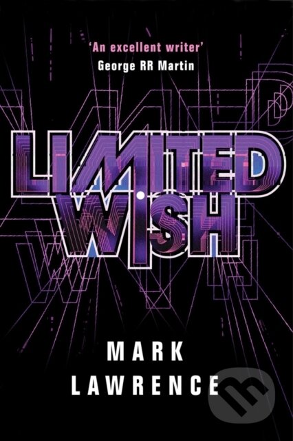 Kniha: Limited Wish (Mark Lawrence). , 2019 Kniha: Limited Wish (Mark Lawrence). , 2019