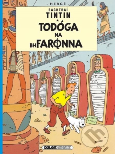 Kniha: Tintin: Todoga Na Bhfaronna (Irish) (Herge). , 2017 Kniha: Tintin: Todoga Na Bhfaronna (Irish) (Herge). , 2017