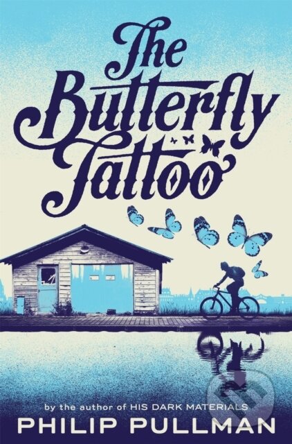 Kniha: The Butterfly Tattoo (Philip Pullman). Pan Macmillan, 2017 Kniha: The Butterfly Tattoo (Philip Pullman). Pan Macmillan, 2017