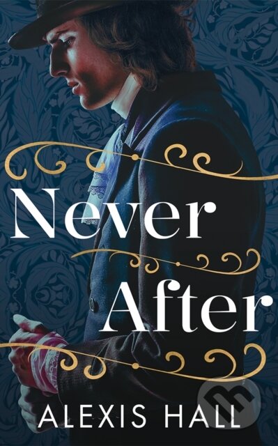 Kniha: Never After (Alexis Hall). Montlake Romance, 2026 Kniha: Never After (Alexis Hall). Montlake Romance, 2026