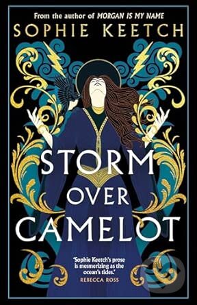 Kniha: Storm Over Camelot (Sophie Keetch). Magpie, 2026 Kniha: Storm Over Camelot (Sophie Keetch). Magpie, 2026