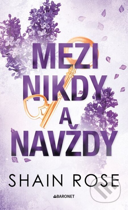 Kniha: Mezi nikdy a navždy (Shain Rose). Baronet, 2026 Kniha: Mezi nikdy a navždy (Shain Rose). Baronet, 2026