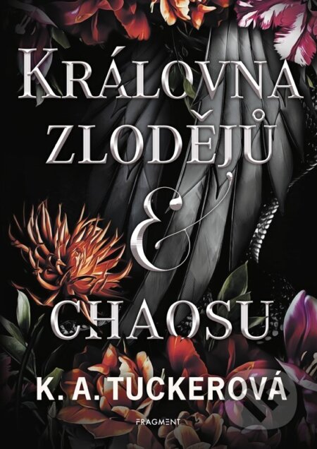 Kniha: Královna zlodějů a chaosu (K. A. Tucker). Nakladatelství Fragment, 2026 Kniha: Královna zlodějů a chaosu (K. A. Tucker). Nakladatelství Fragment, 2026