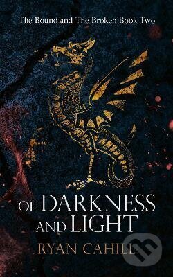 Kniha: Of Darkness and Light (-). Independently Published, 2021 Kniha: Of Darkness and Light (-). Independently Published, 2021