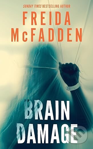 Kniha: Brain Damage (Freida McFadden). Sourcebooks, 2026 Kniha: Brain Damage (Freida McFadden). Sourcebooks, 2026