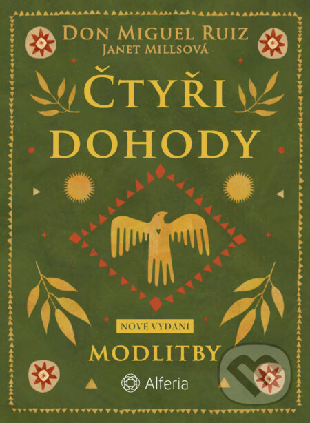 E-kniha: Čtyři dohody - Modlitby (Don Miguel Ruiz a Janet Millsová). Grada, 2026 E-kniha: Čtyři dohody - Modlitby (Don Miguel Ruiz a Janet Millsová). Grada, 2026