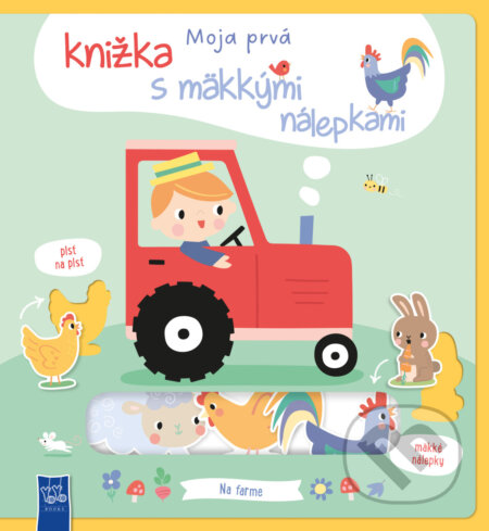 Kniha: Moja prvá knižka s mäkkými nálepkami - Na Farme (YoYo Books). YoYo Books, 2026 Kniha: Moja prvá knižka s mäkkými nálepkami - Na Farme (YoYo Books). YoYo Books, 2026