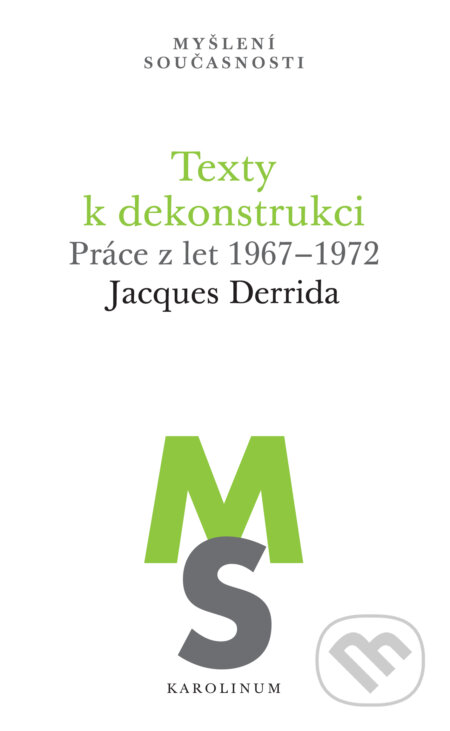 E-kniha: Texty k dekonstrukci (Jacques Derrida). Karolinum, 2026 E-kniha: Texty k dekonstrukci (Jacques Derrida). Karolinum, 2026