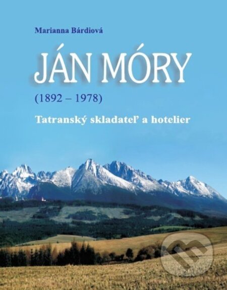 Kniha: Ján Móry (1892 - 1978) (Marianna Bárdiová). Slovenská muzikologická asociácia, Ústav hudobnej vedy SAV, 2024 Kniha: Ján Móry (1892 - 1978) (Marianna Bárdiová). Slovenská muzikologická asociácia, Ústav hudobnej vedy SAV, 2024