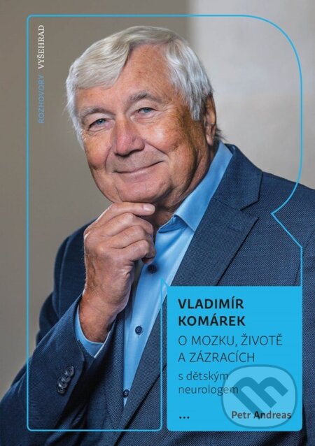Kniha: O mozku, životě a zázracích (Petr Andreas a Vladimír Komárek). Vyšehrad, 2026 Kniha: O mozku, životě a zázracích (Petr Andreas a Vladimír Komárek). Vyšehrad, 2026