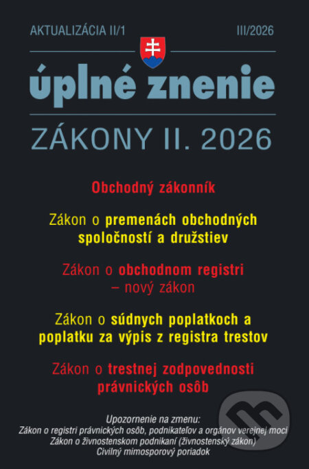 Kniha: Aktualizácia II/1 / 2026 - Obchodný register (Autorský kolektív). Poradca s.r.o., 2026 Kniha: Aktualizácia II/1 / 2026 - Obchodný register (Autorský kolektív). Poradca s.r.o., 2026
