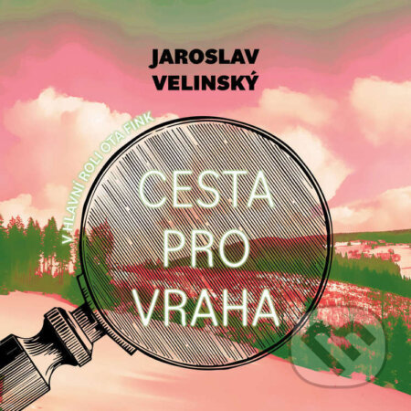 Audiokniha: Cesta pro vraha (Jaroslav Velinský). Tympanum, 2026 Audiokniha: Cesta pro vraha (Jaroslav Velinský). Tympanum, 2026