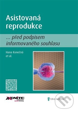 Kniha: Asistovaná reprodukce... před podpisem informovaného souhlasu (Hana Konečná). Axonite, 2026 Kniha: Asistovaná reprodukce... před podpisem informovaného souhlasu (Hana Konečná). Axonite, 2026