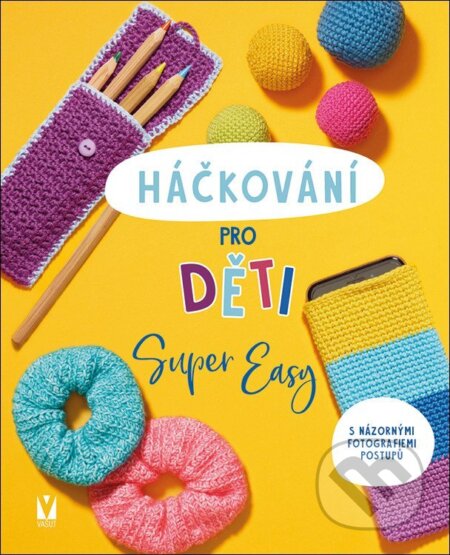 Kniha: Háčkování pro děti (Sarah Prieur). Ares, Jan Vašut, 2026 Kniha: Háčkování pro děti (Sarah Prieur). Ares, Jan Vašut, 2026