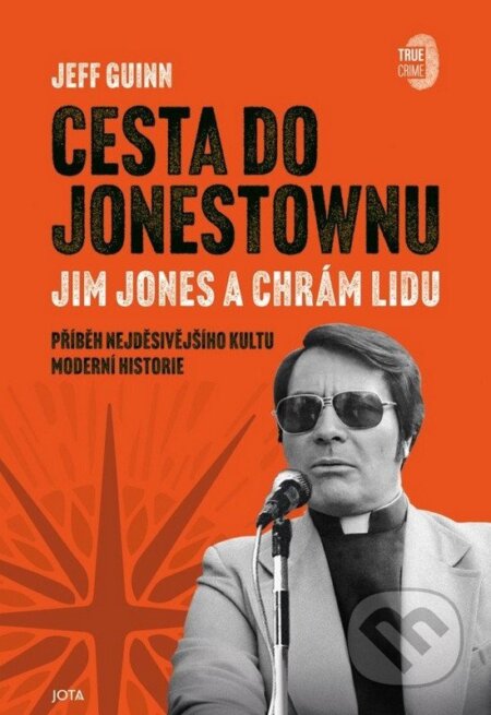 Kniha: Cesta do Jonestownu (Jeff Guinn). Jota, 2026 Kniha: Cesta do Jonestownu (Jeff Guinn). Jota, 2026