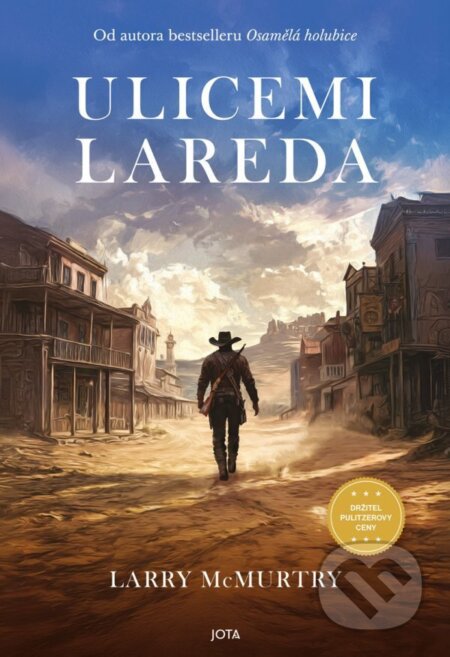 Kniha: Ulicemi Lareda (Larry McMurtry). Jota, 2026 Kniha: Ulicemi Lareda (Larry McMurtry). Jota, 2026