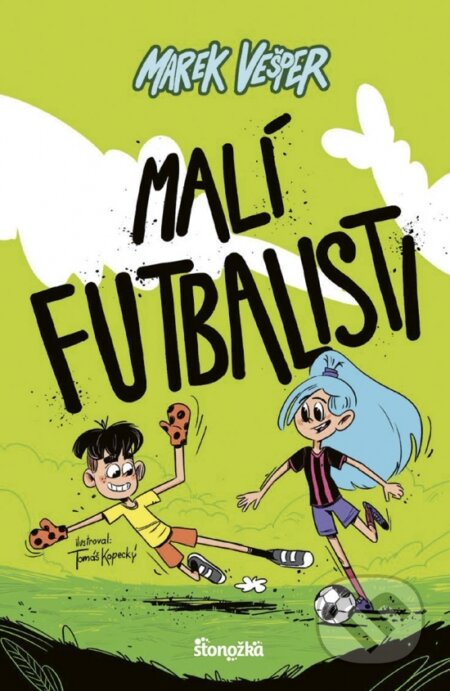Kniha: Malí futbalisti (Marek Vešper). Stonožka, 2026 Kniha: Malí futbalisti (Marek Vešper). Stonožka, 2026