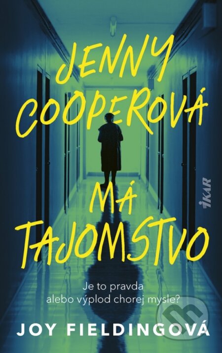 Kniha: Jenny Cooperová má tajomstvo (Joy Fielding). Ikar, 2026 Kniha: Jenny Cooperová má tajomstvo (Joy Fielding). Ikar, 2026