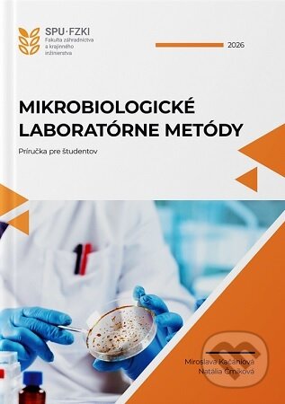 Kniha: Mikrobiologické laboratórne metódy (Miroslava Kačániová). Slovenská poľnohospodárska univerzita v Nitre, 2026 Kniha: Mikrobiologické laboratórne metódy (Miroslava Kačániová). Slovenská poľnohospodárska univerzita v Nitre, 2026