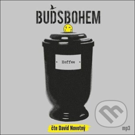 Audiokniha: Buďsbohem (Hoffee a David Novotný). Radioservis, 2026 Audiokniha: Buďsbohem (Hoffee a David Novotný). Radioservis, 2026
