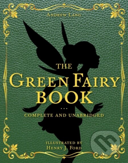 Kniha: The Green Fairy Book (Andrew Lang). , 2020 Kniha: The Green Fairy Book (Andrew Lang). , 2020