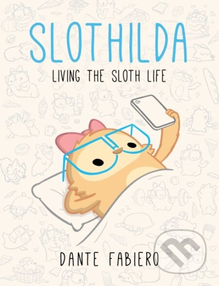 Kniha: Slothilda (Dante Fabiero). , 2018 Kniha: Slothilda (Dante Fabiero). , 2018