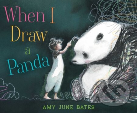 Kniha: When I Draw a Panda (Amy June Bates). , 2020 Kniha: When I Draw a Panda (Amy June Bates). , 2020