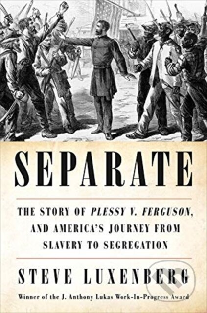 Kniha: Separate (Steve Luxenberg). WW Norton & Co, 2019 Kniha: Separate (Steve Luxenberg). WW Norton & Co, 2019
