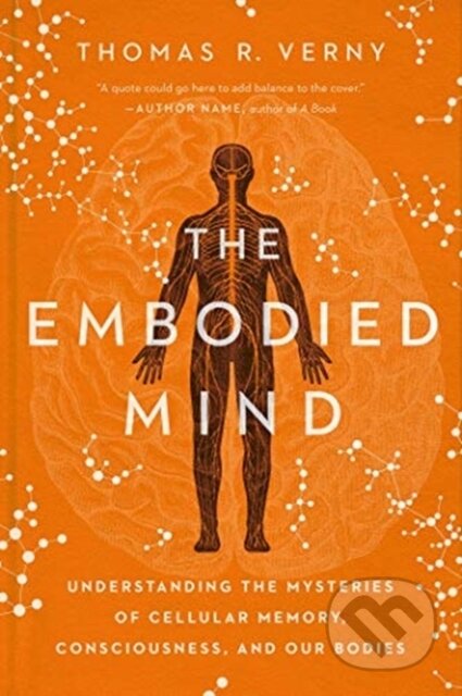 Kniha: The Embodied Mind (Thomas R Verny). , 2021 Kniha: The Embodied Mind (Thomas R Verny). , 2021
