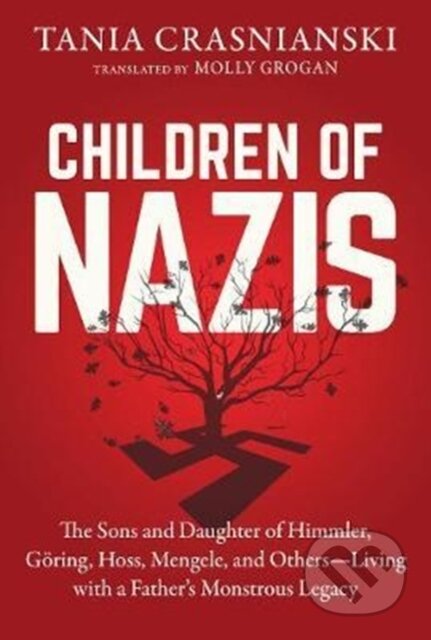 Kniha: Children of Nazis (Tania Crasnianski). , 2018 Kniha: Children of Nazis (Tania Crasnianski). , 2018