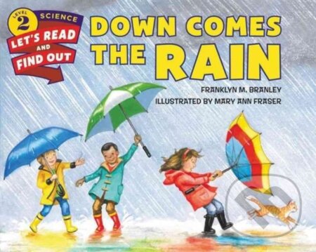 Kniha: Down Comes the Rain (Dr. Franklyn M. Branley). HarperCollins, 2017 Kniha: Down Comes the Rain (Dr. Franklyn M. Branley). HarperCollins, 2017