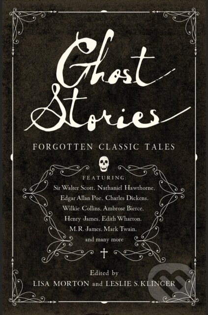 Kniha: Ghost Stories (Leslie S. Klinger a Lisa Morton). , 2019 Kniha: Ghost Stories (Leslie S. Klinger a Lisa Morton). , 2019
