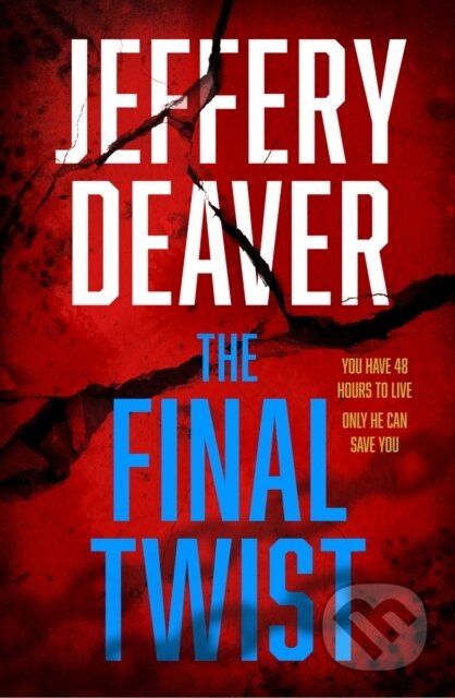 Kniha: The Final Twist (Jeffery Deaver). HarperCollins, 2021 Kniha: The Final Twist (Jeffery Deaver). HarperCollins, 2021