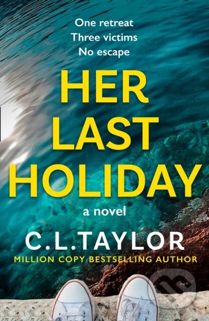 Kniha: Her Last Holiday (C L Taylor). Avon, 2021 Kniha: Her Last Holiday (C L Taylor). Avon, 2021