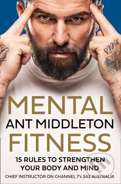 Kniha: Mental Fitness (Ant Middleton). HarperCollins, 2021 Kniha: Mental Fitness (Ant Middleton). HarperCollins, 2021