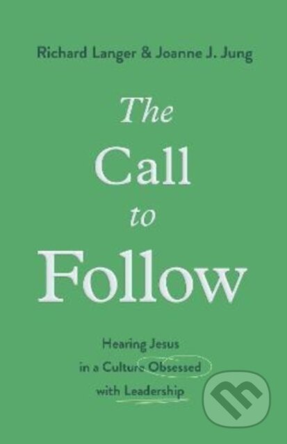 Kniha: The Call to Follow (Joanne J. Jung a Richard Langer). Crossway Books, 2022 Kniha: The Call to Follow (Joanne J. Jung a Richard Langer). Crossway Books, 2022