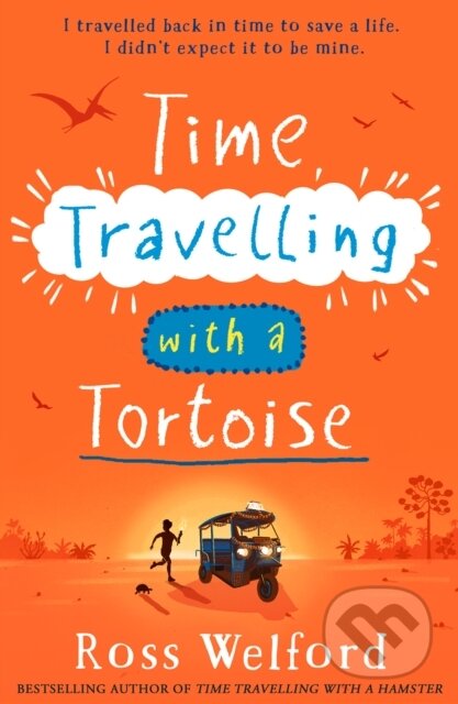 Kniha: Time Travelling with a Tortoise (Ross Welford). , 2025 Kniha: Time Travelling with a Tortoise (Ross Welford). , 2025