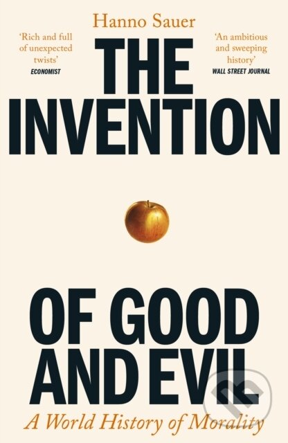 Kniha: The Invention of Good and Evil (Hanno Sauer). Profile Books, 2026 Kniha: The Invention of Good and Evil (Hanno Sauer). Profile Books, 2026
