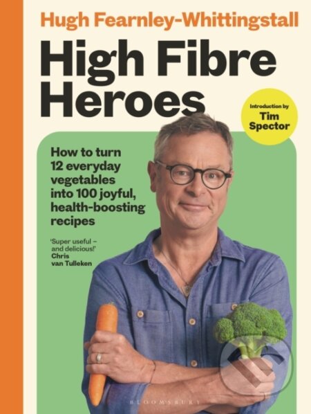 Kniha: High Fibre Heroes (Hugh Fearnley-Whittingstall). Bloomsbury, 2026 Kniha: High Fibre Heroes (Hugh Fearnley-Whittingstall). Bloomsbury, 2026